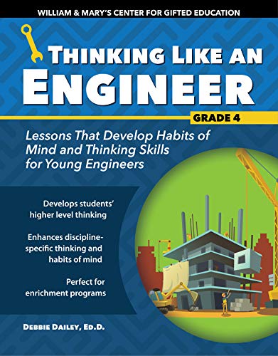 Thinking like an engineer, grade 4 : lessons that develop habits of mind and thinking skills for young engineers