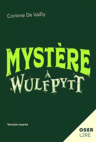 Mystère à Wulfpytt : version courte ; Mystère à Wulfpytt : version originale