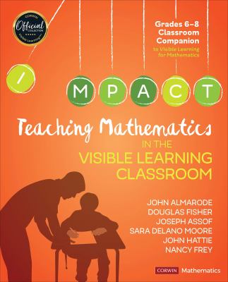 Teaching mathematics in the visible learning classroom, grades 6-8