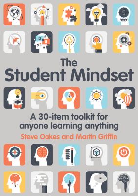 Student mindset : a 30-item toolkit for anyone learning anything