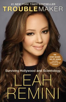 Troublemaker : surviving Hollywood and Scientology