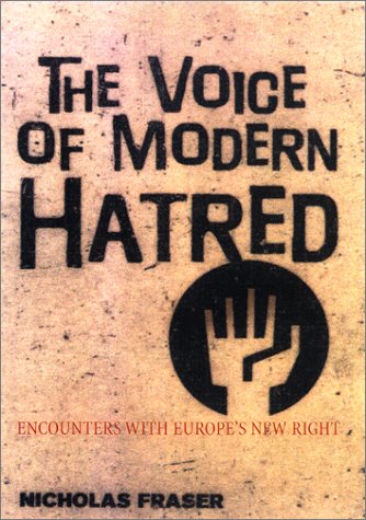 The voice of modern hatred : tracing the rise of neo-fascism in Europe