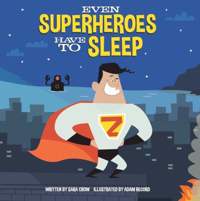 Even superheroes have to sleep