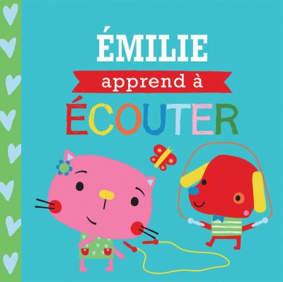 Émilie apprend à écouter