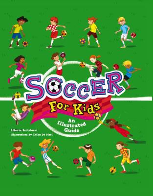 Soccer for kids : an illustrated guide