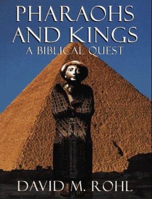 Pharaohs and kings : a biblical quest