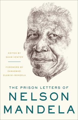 The prison letters of Nelson Mandela