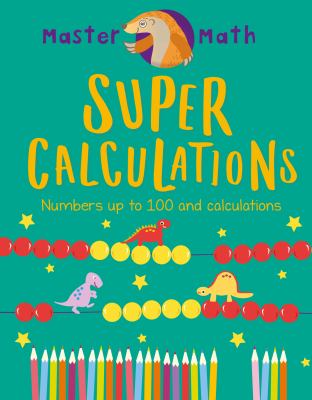 Super calculations : numbers up to 100, calculations