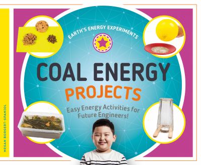 Coal energy projects : easy energy activities for future engineers!