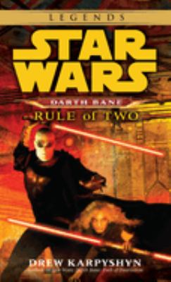 Darth bane : rule of two : a novel of the Old Republic