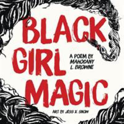 Black girl magic : a poem