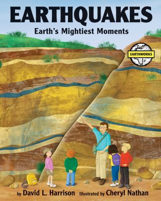 Earthquakes : earths mightiest moments