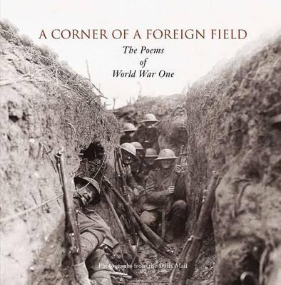 A corner of a foreign field : the poems of World War One