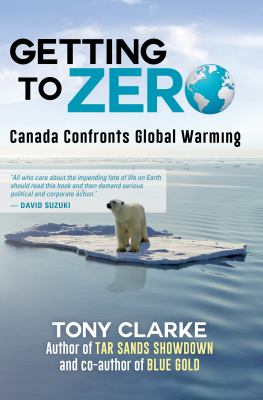 Getting to zero : Canada confronts global warming