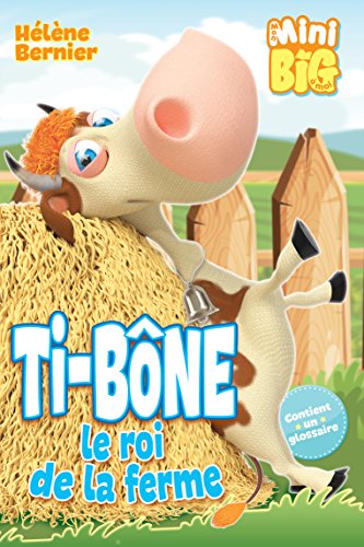 Ti-Bône : le roi de la ferme