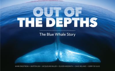Out of the depths : the blue whale story