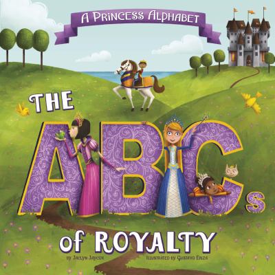 A Princess alphabet : the ABCs of royalty