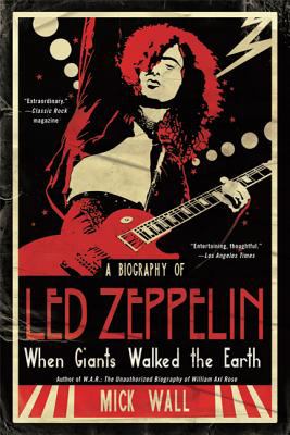 When giants walked the earth : a biography of Led Zeppelin