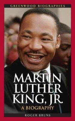 Martin Luther King, Jr. : a biography