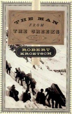 The man from the creeks : a novel