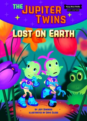 The Jupiter twins. Book 2, Lost on Earth /