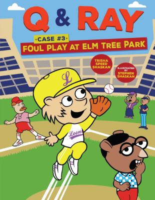 Q & Ray. 3, Foul play at Elm Tree Park/ /