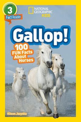 Gallop! : 100 fun facts about horses