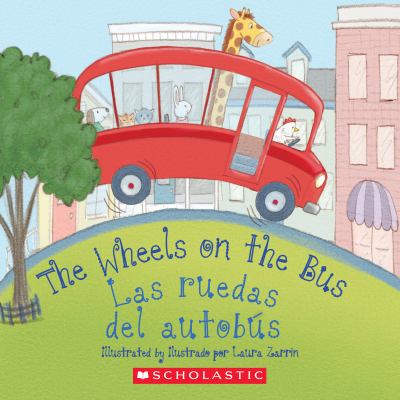 The wheels on the bus = Las ruedas del autobús