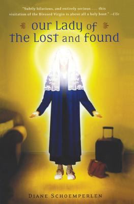 Our lady of the lost and found : a novel