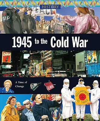 1945 to the Cold War