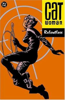 Catwoman. Relentless /