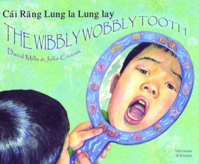 The wibbly wobbly tooth = Cì Rang Lung la Lung lay