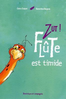 Zut! Flûte est timide