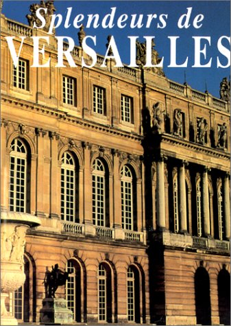 Splendeurs de Versailles.