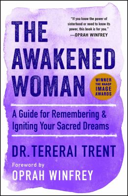 The awakened woman : remembering and reigniting our sacred dreams