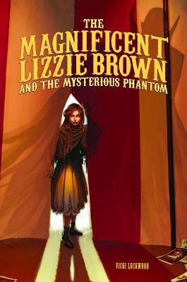 The magnificent Lizzie Brown and the mysterious phantom