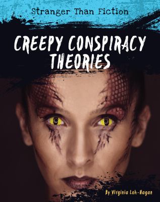 Creepy conspiracy theories