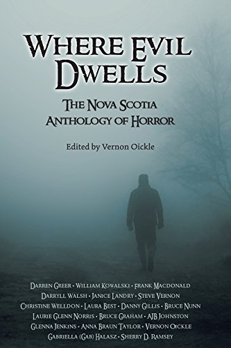 Where evil dwells : the Nova Scotia anthology of horror