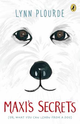 Maxi's secrets : (or what you can learn from a dog)