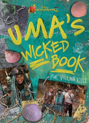 Disney's Descendants 2 : Uma's wicked book : (for villain kids)