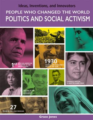 People who changed the world : politics and social activism