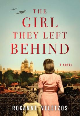 The girl they left behind : a novel