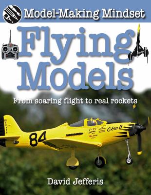 Flying models : from soaring flight to real rockets