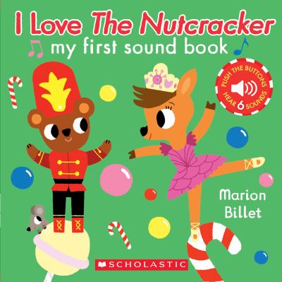 I love the Nutcracker : my first sound book