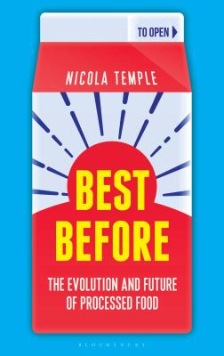 Best before : the evolution and future of processed food