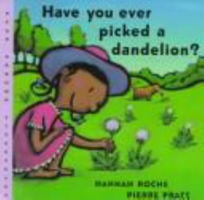 Have you ever picked a dandelion?