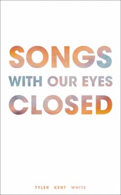 Songs with our eyes closed