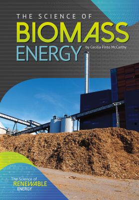 The science of biomass energy