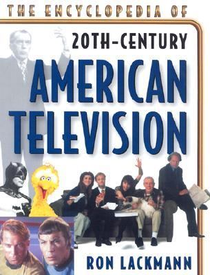 The encyclopedia of American television : broadcast programming post-World War II to 2000