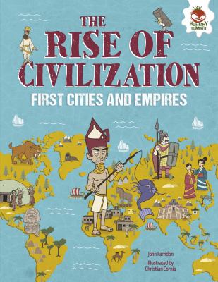 The rise of civilization : first cities and empires